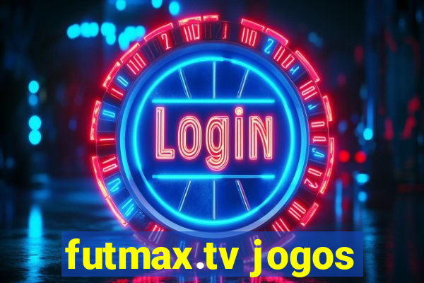 futmax.tv jogos